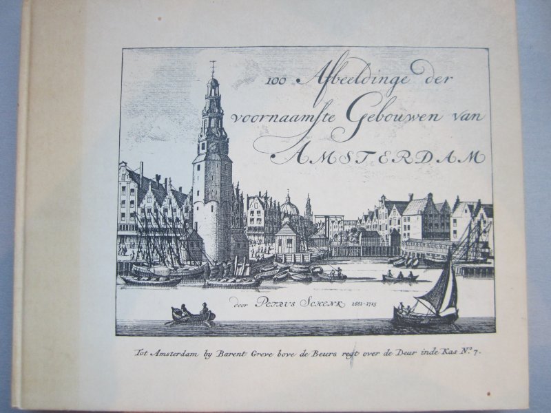 Schenk, Petrus - 100 Afbeelding der voornaamste gebouwen van Amsterdam