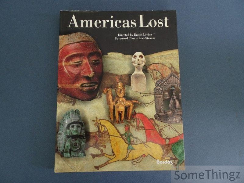 Levine, Daniel. - Americas lost 1492-1713. The first encounter.