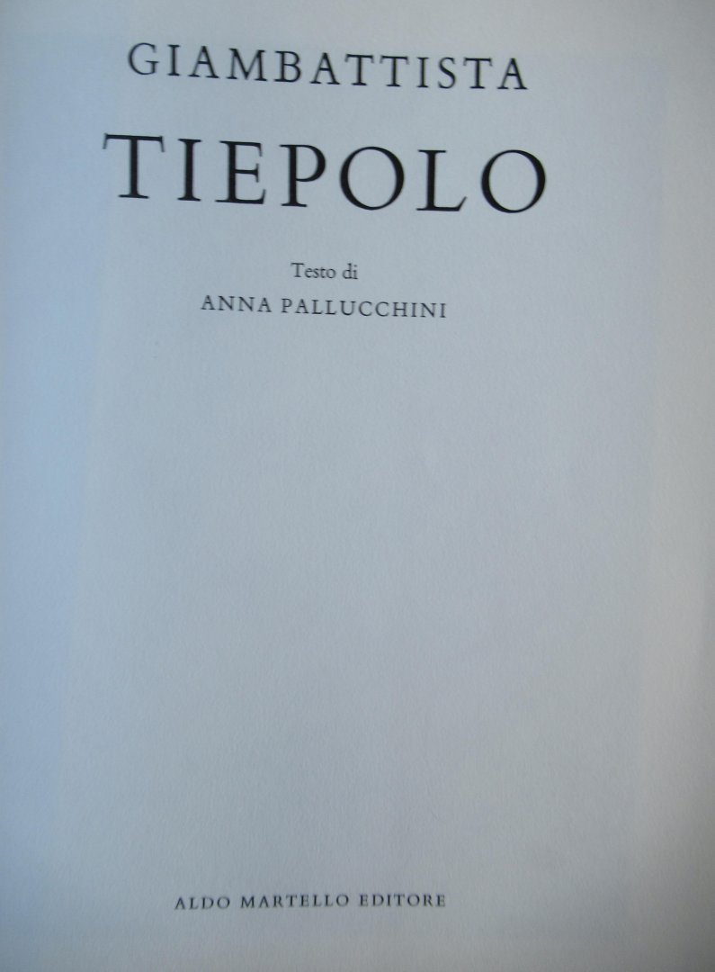 Pallucchini, Anna - Giambattista Tiepolo