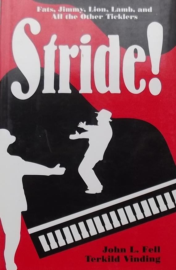 Fell, John L. / Vinding, Terkild. - Stride! / Fats, Jimmy, Lion, Lamb, and All the Other Ticklers