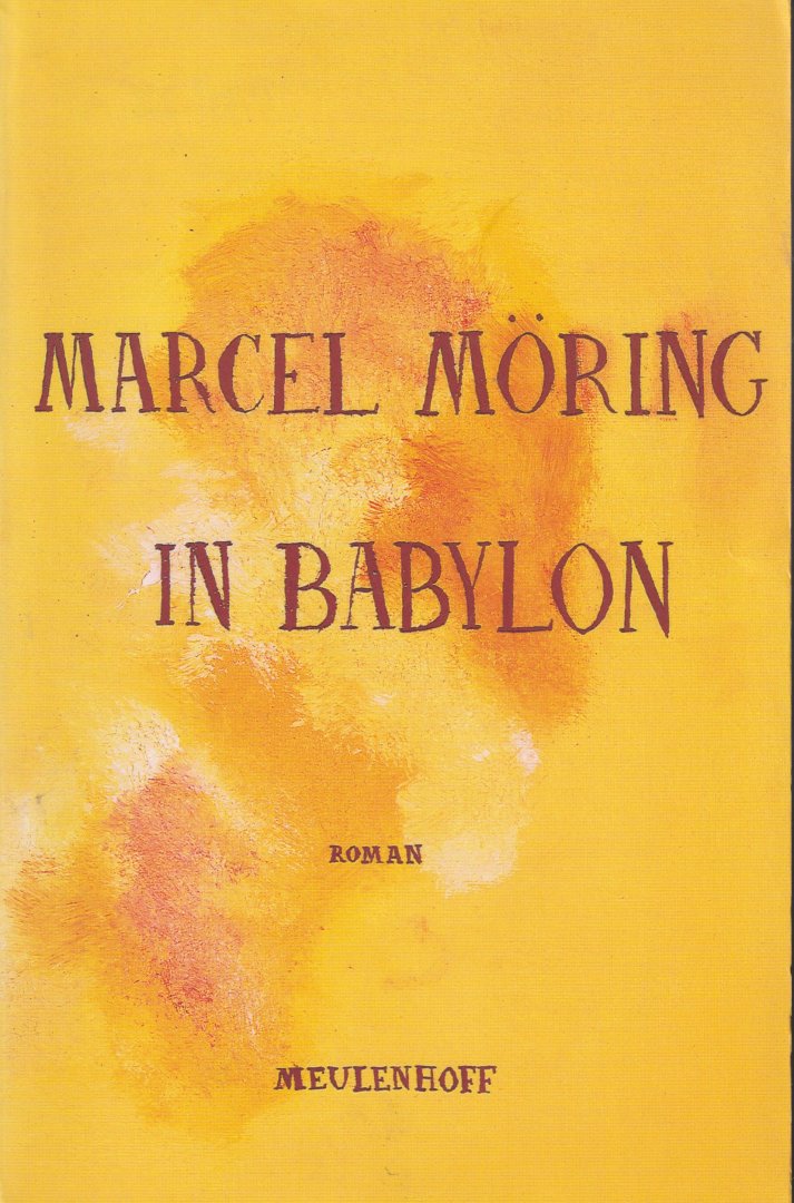 Moring (born Enschede, September 5, 1957), Marcel - In Babylon - Nathan Hollander, sprookjesschrijver en de laatste van zijn geslacht, is in het huis getrokken dat zijn oom Herman hem heeft nagelaten om daar de biografie van die oom te schrijven. Met Nina.
