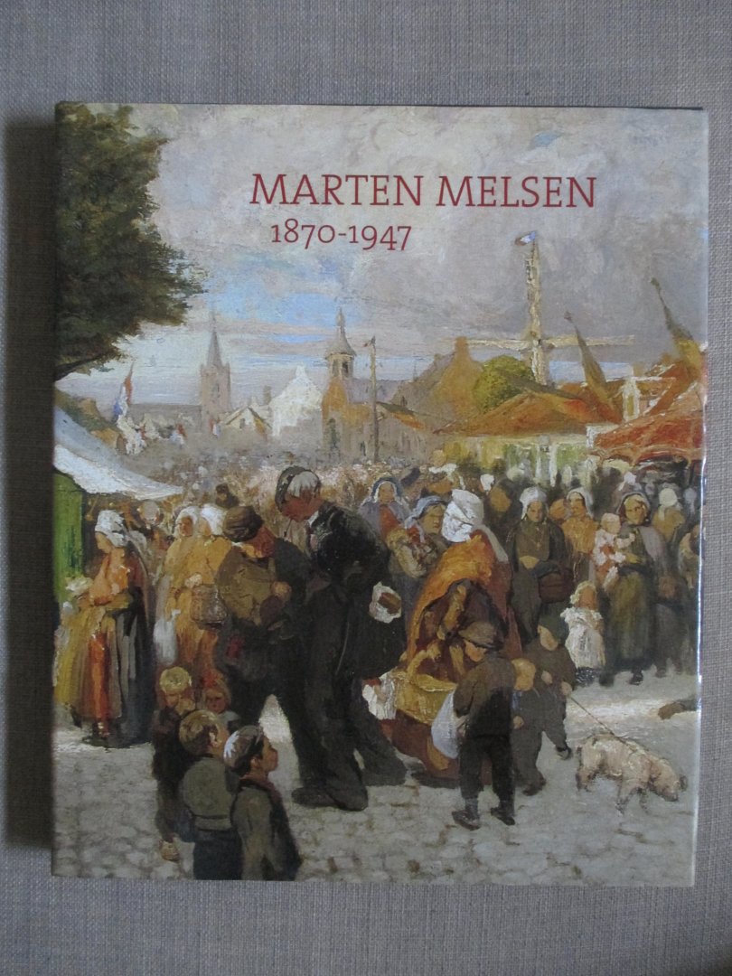 Melsen, Jan H. - Marten Melsen 1870-1947