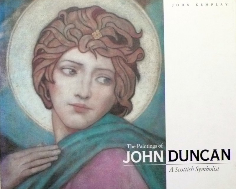 Kemplay, John - The Paintings of John Duncan. A Scottish Symbolist