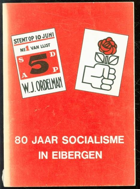 Dijkstra, Ger, - 80 jaar socialisme in Eibergen
