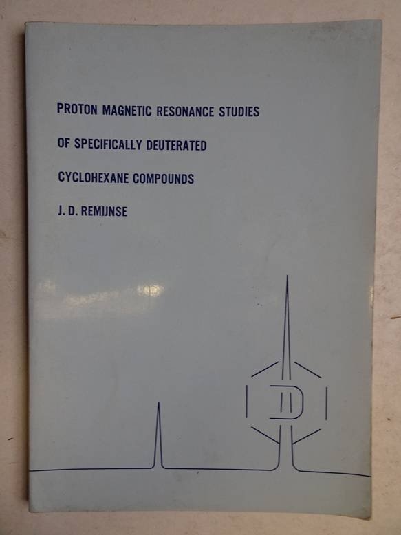 Remijnse, J.D.. - Proton magnetic resonance studies of specifically deuterated cyclohexane compounds.
