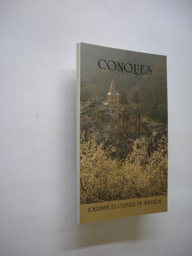 Delmas,C et Fau, J. / Kumurdjian, photogr. - Conques - Tourisme et Culture en Aveyron