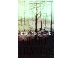 Clare Francis - Keep Me Close