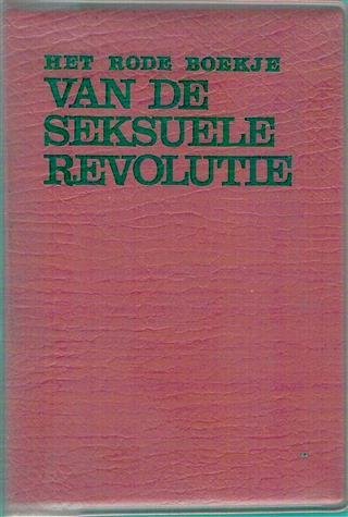 RUYSLINCK Ward [LAUDE André & CHALEIL Max] - Het Rode Boekje van de Seksuele Revolutie [vert. van Le Petit Livre Rouge de la Révolution Sexuele]