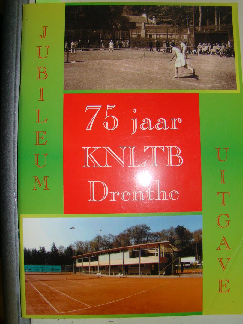 Brinkman-Nagelhout, Oeke/Dijkema, Bert e.a. - 75 jaar KNLTB Drenthe - Jubileumuitgave