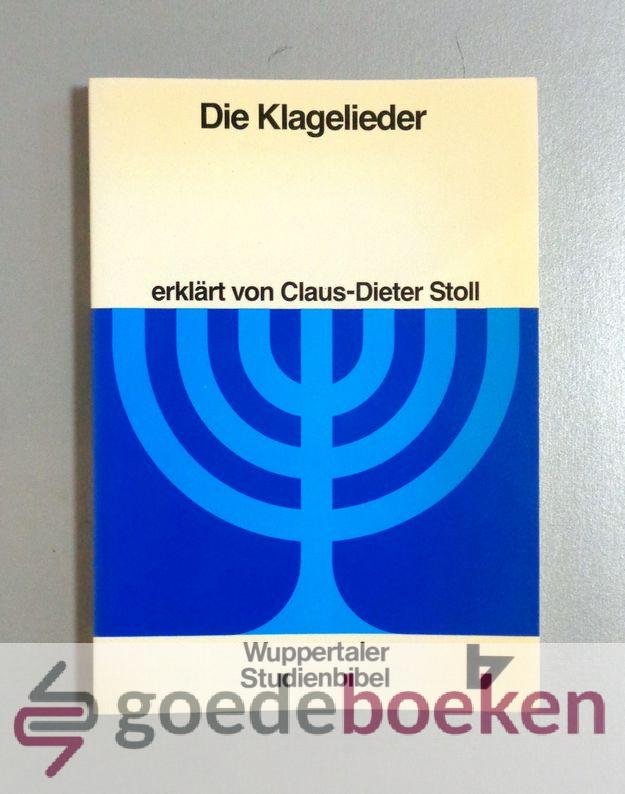 Stoll (erklärt von..), Claus-Dieter - Wuppertaler Studienbibel Die Klagelieder