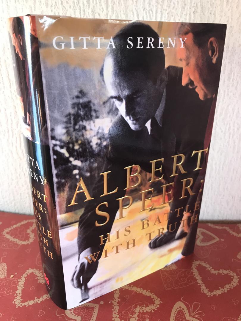 Gitta Sereny - ALBERT SPEER , His Battle his Truth