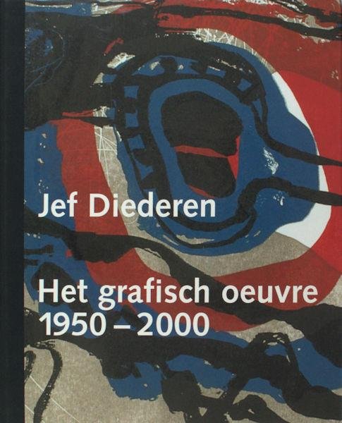 Drozdek, Marijana. - Jef Diederen. Het grafisch oeuvre 1950-2000.