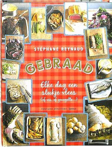 Reynaud , Stéphane . [ isbn 9789072975041 ] 1016 - Gebraad . ( Elke dag een stukje vlees  of vis, of gevogelte...)  Na het succes van A propos bistro trakteert Stéphane Reynaud ons nu op gebraad! In Gebraad heeft Stéphane maar liefst 80 originele recepten opgenomen voor gebraad in alle soorten. -