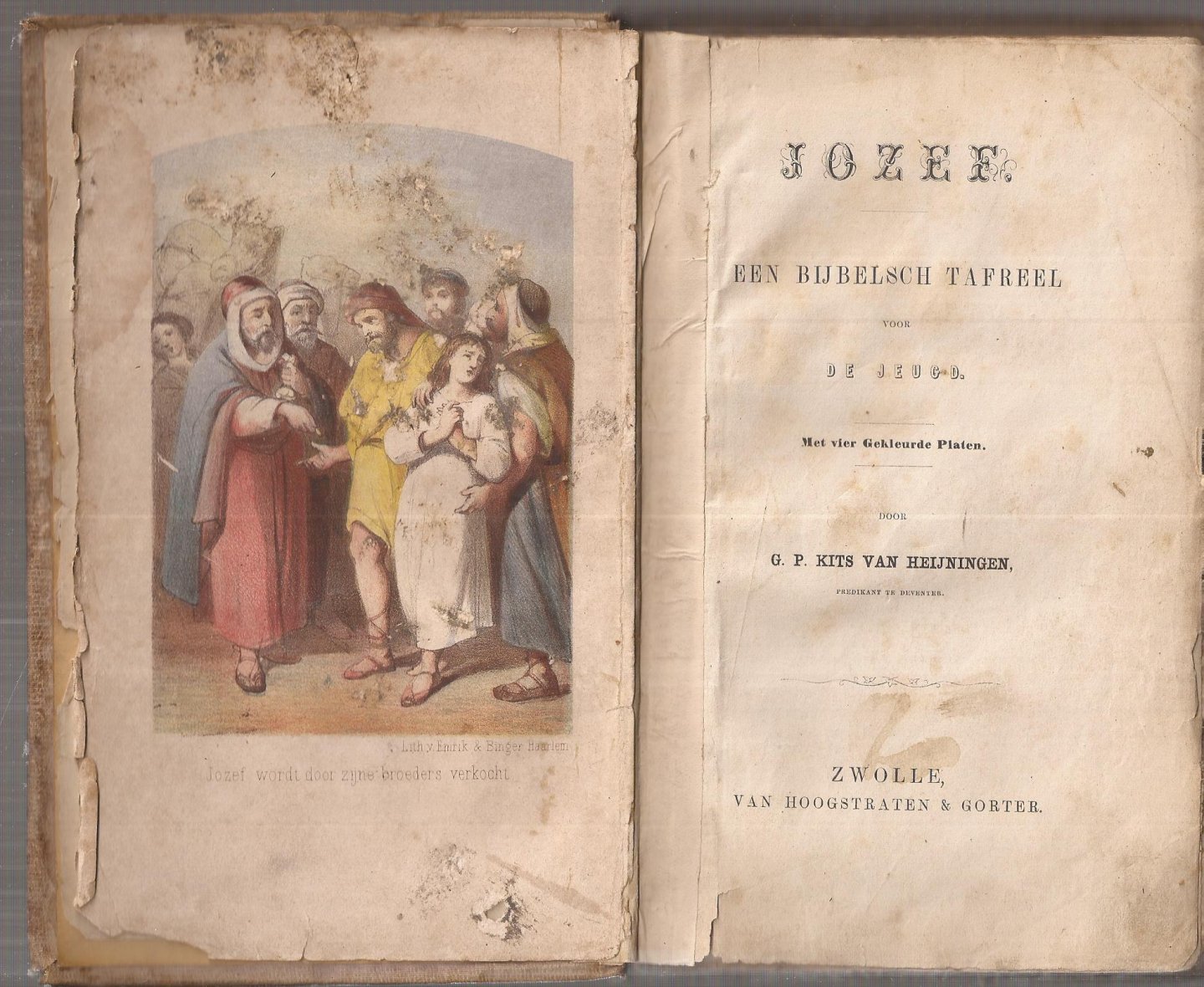 Kits van Heijningen, G.P.  ( Predikant te Deventer) - Jozef. Een Bijbelsch tafreel voor de Jeugd.