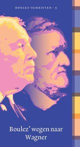 Boulez-schriften Boulez wegen naar Wagner