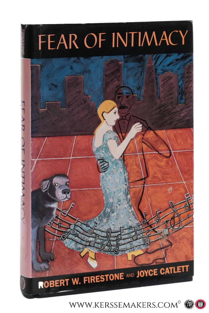 Firestone, Robert W. / Joyce Catlett. - Fear of Intimacy.