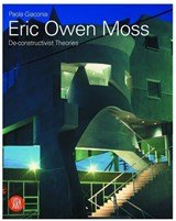 Eric Owen Moss - The Uncertainty of Doing