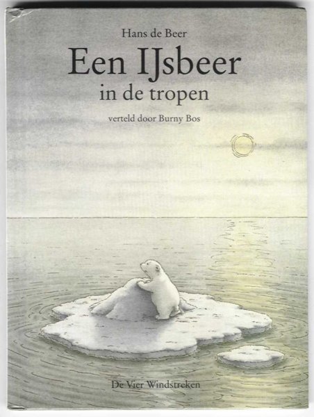 Bos, Burny met illustraties in kleur van Hans de Beer - Een IJsbeer in de tropen