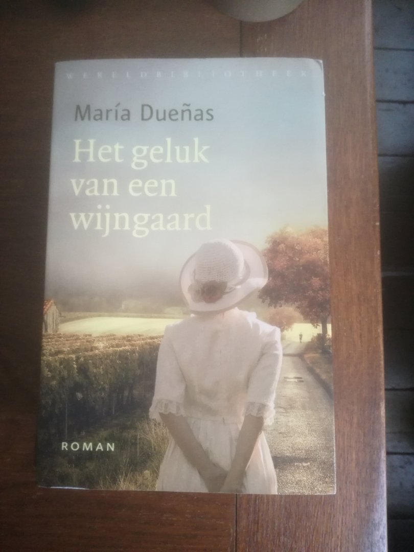 Dueñas, María - Het geluk van een wijngaard