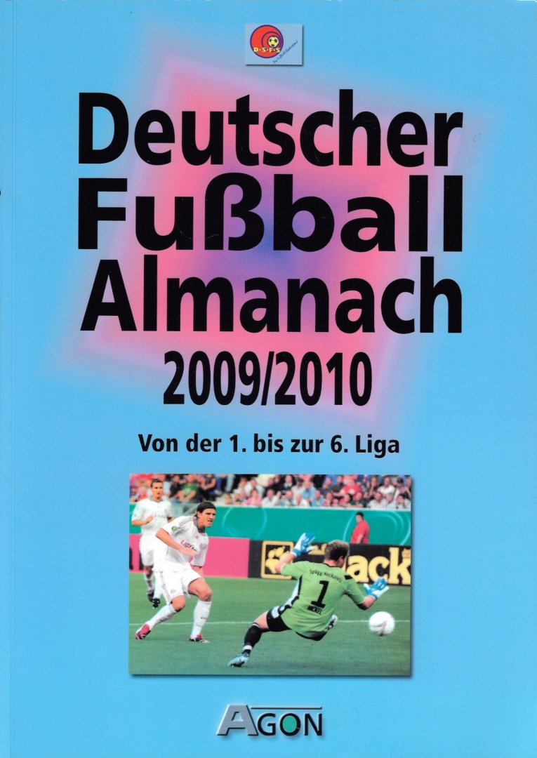 Hohmann, Ralf und Henning, Dirk - Deutscher Fußball Almanach 2009/2010 -Von der 1. bis zur 6. Liga