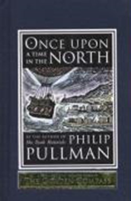 Philip Pullman - Once Upon a Time in the North