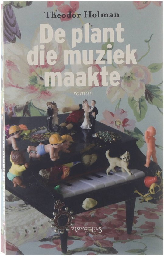 Holman, Theodor - De Plant Die Muziek Maakte