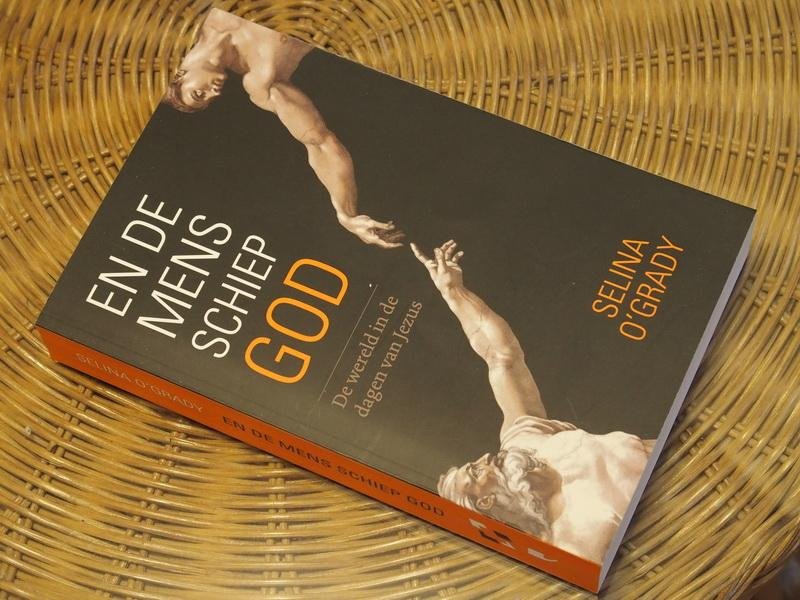 O'Grady S. - En de mens schiep God. koningen, cultussen en veroveringen in de tijd van Jezus