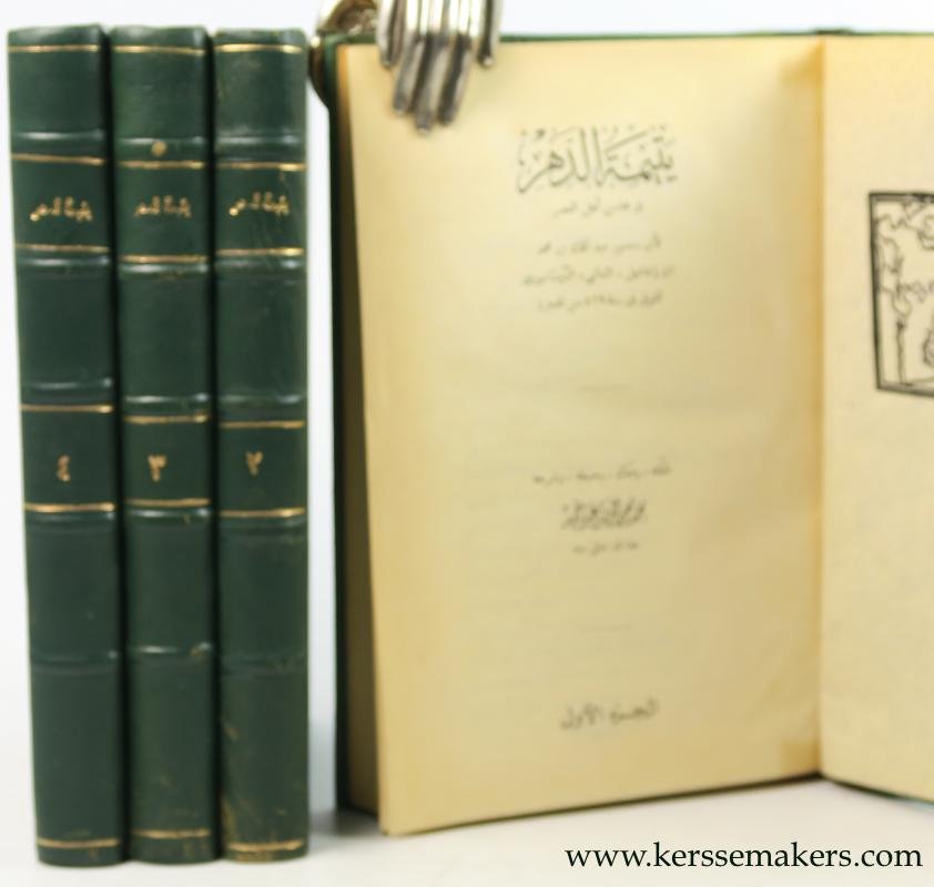 Tha'alibi, Abu Mansur al. - Yatimat al-dahr wa-mahasin ahl al-'asr, Edited by Muhammad Muhyi al-Din 'Abd al-Hamid. (2nd ed., 4 volumes completely in Arabic).