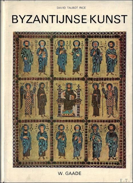 Rice, David Talbot - Byzantijnse kunst