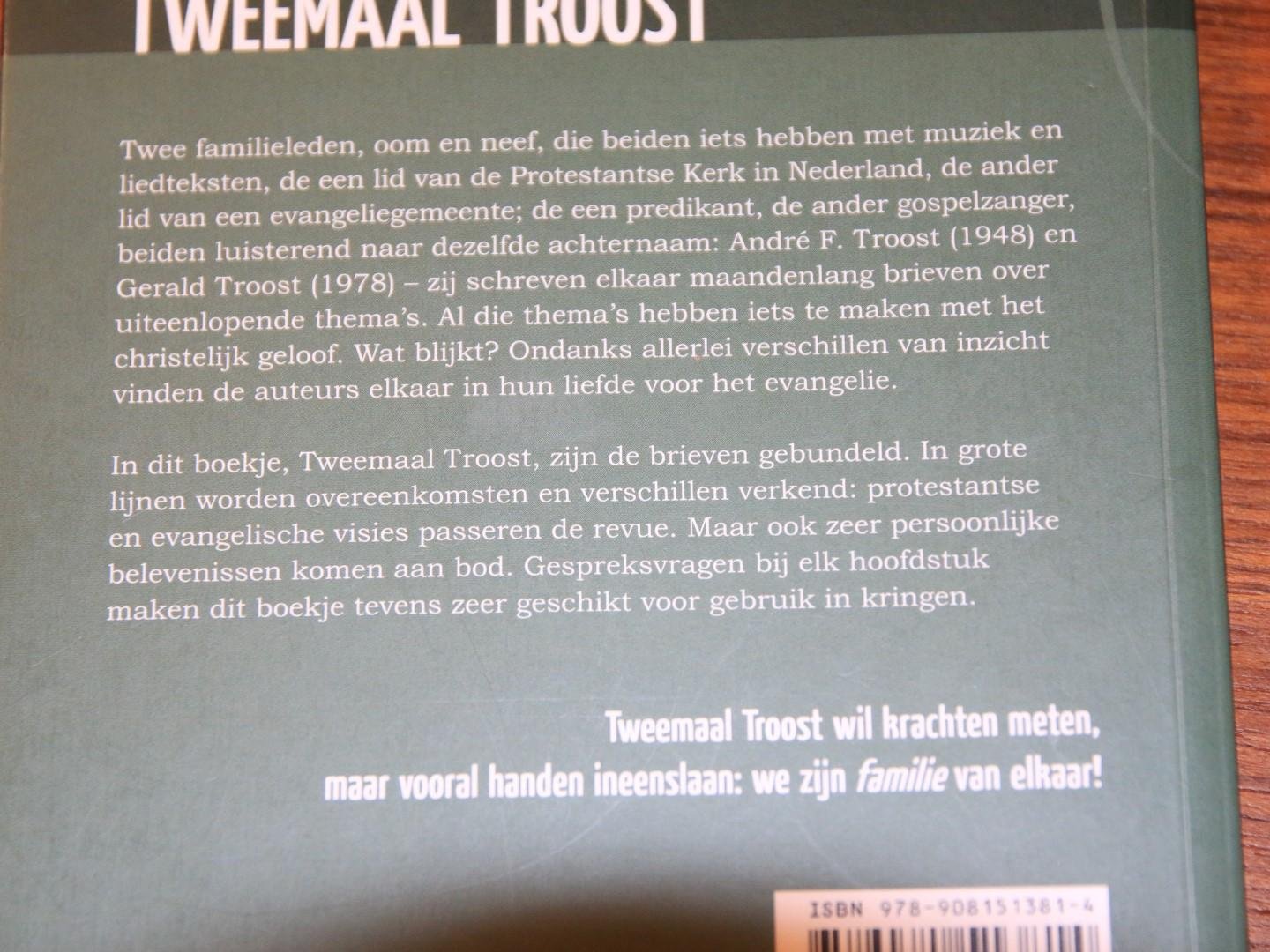 Troost, André F., Troost, Gerald - Tweemaal Troost - Een evangelisch-protestantse correspondentie