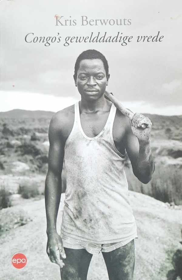 BERWOUTS Kris - Congo's gewelddadige vrede