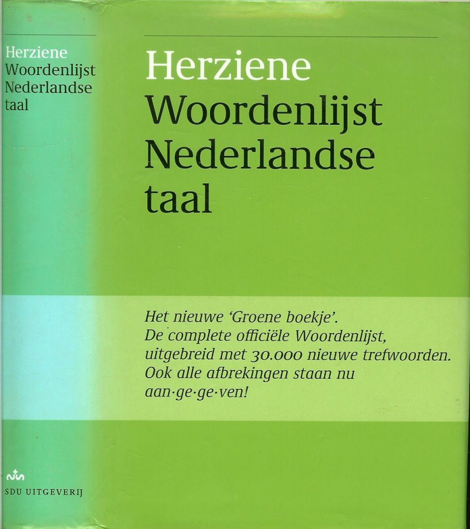Sterkenburg Prof. Dr. P.G.J. van Directeur  en Drs. P.R.F. Verhoeven  met  Typografische vormgeving van  Karel F. Treebus   geassisteerd door Drs. Loes Rootjes en Marleen Tijssen - Herziene woordenlijst nederlandse taal