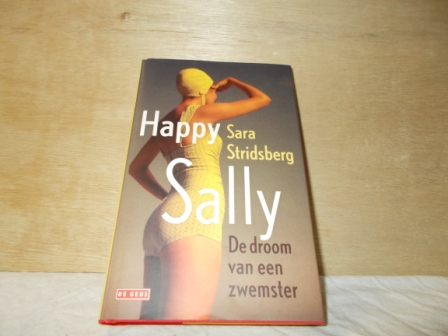 Stridsberg, Sara - Happy Sally / de droom van een zwemster