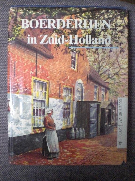 Verheul, J. - Boerderijen in Zuid-Holland / druk 1