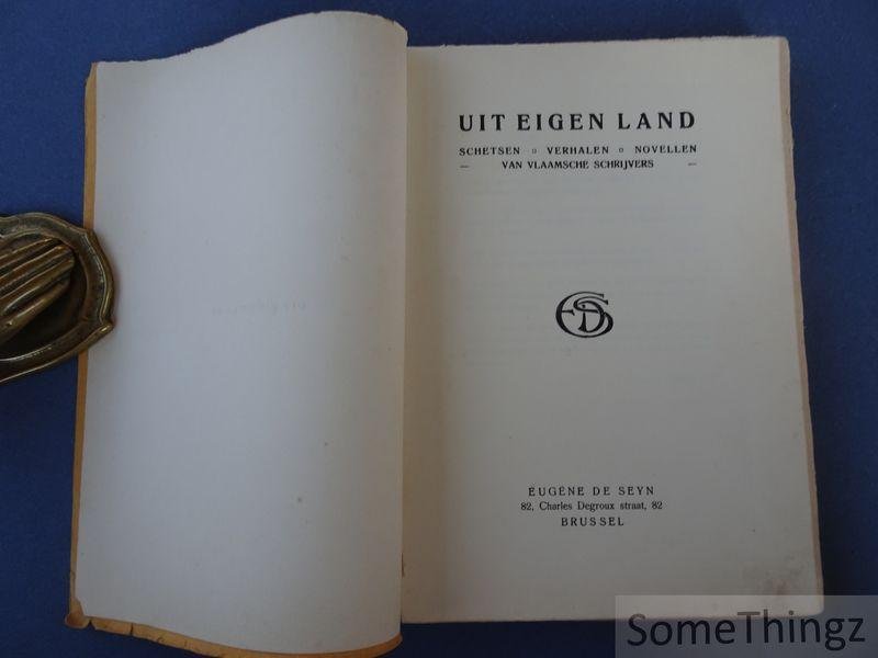Div. aut. - Uit eigen land : schetsen, verhalen, novellen van Vlaamsche schrijvers