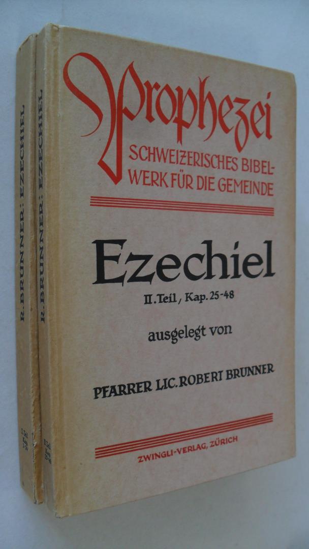 Brunner Robert - Prophezei Schweizerisches Bibelwerk Fur die Gemeinde: Ezechiel I + II