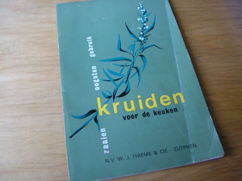 Turkenburg`s zaadhandel (samenstelling) - Kruiden voor de keuken: zaaien, oogsten, gebruik  (met zwart-wit foto`s van de kruiden)