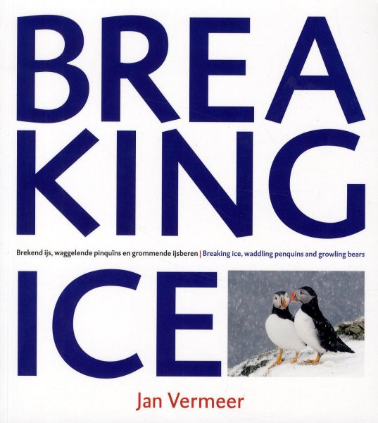 Vermeer, Jan - Breaking Ice. Brekend ijs, waggelende pinquïns en grommende ijsberen. Breaking ice, waddling penguins and growling bears.