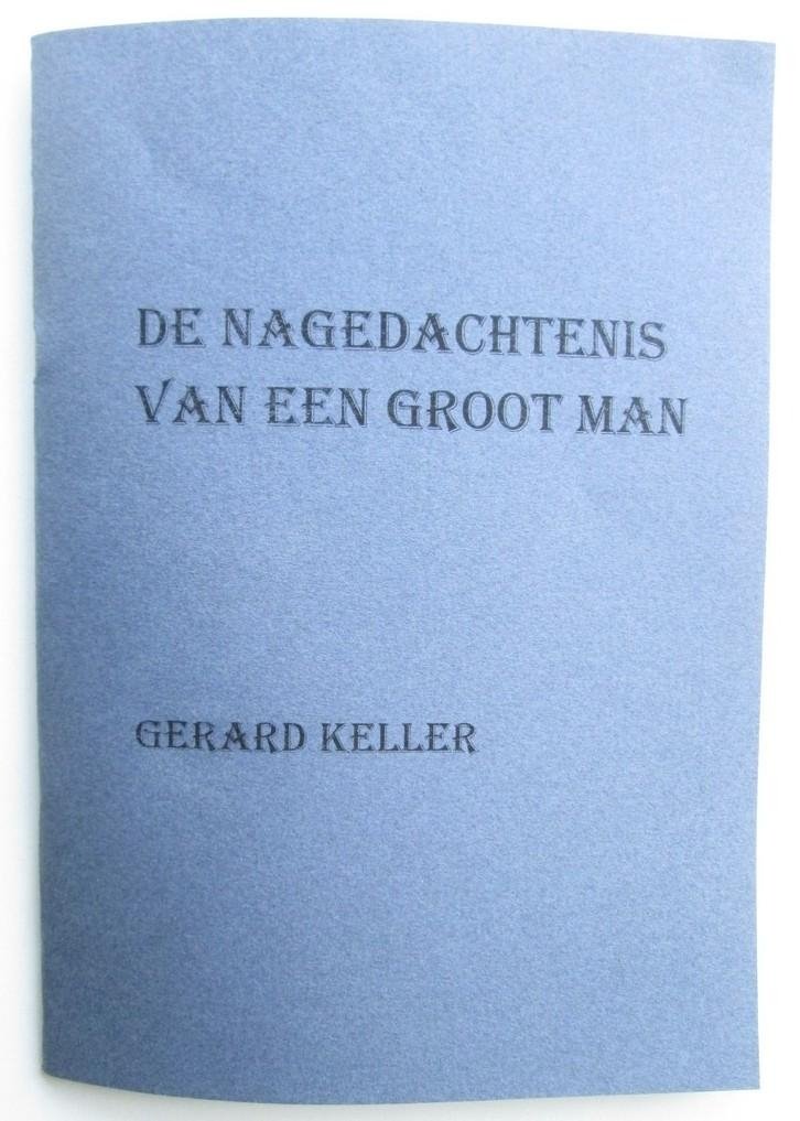 Gerard Keller - De nagedachtenis van een groot man