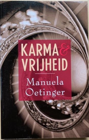 Oetinger, Manuela - KARMA & VRIJHEID.