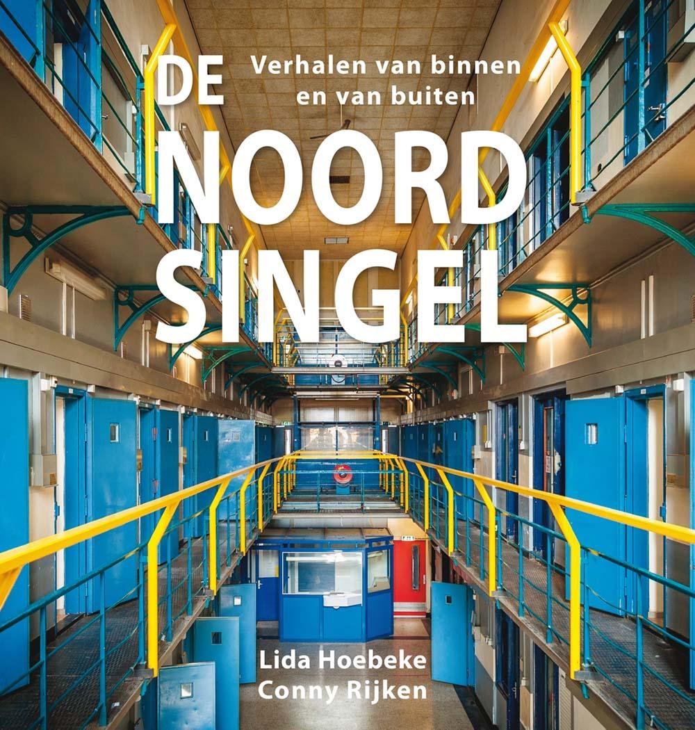 Lida Hoebeke ,Conny Rijken - De Noordsingel ,verhalen van binnen en van buiten