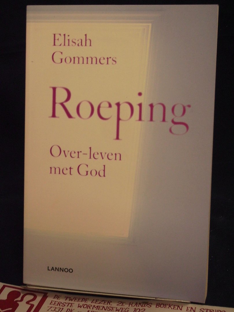 Gommers, Elisah - Roeping / over-leven met God