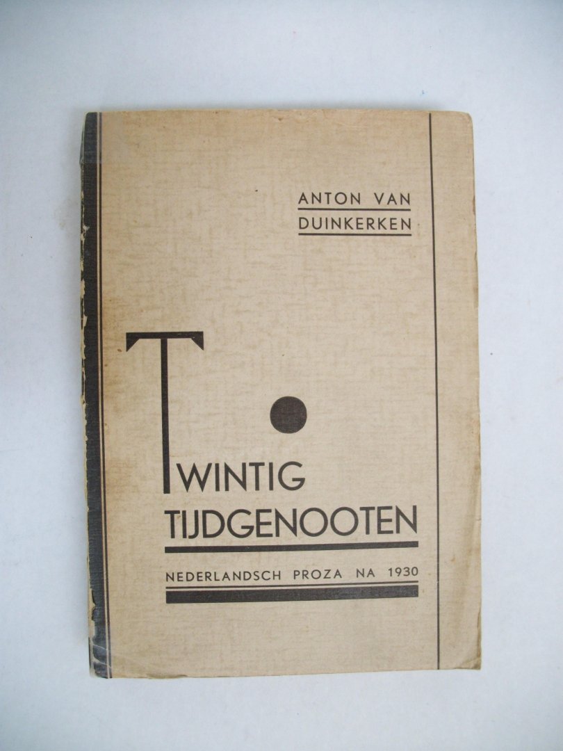 Duinkerken, Anton van - Twintig tijdgenooten / Nederlandsch proza na 1930