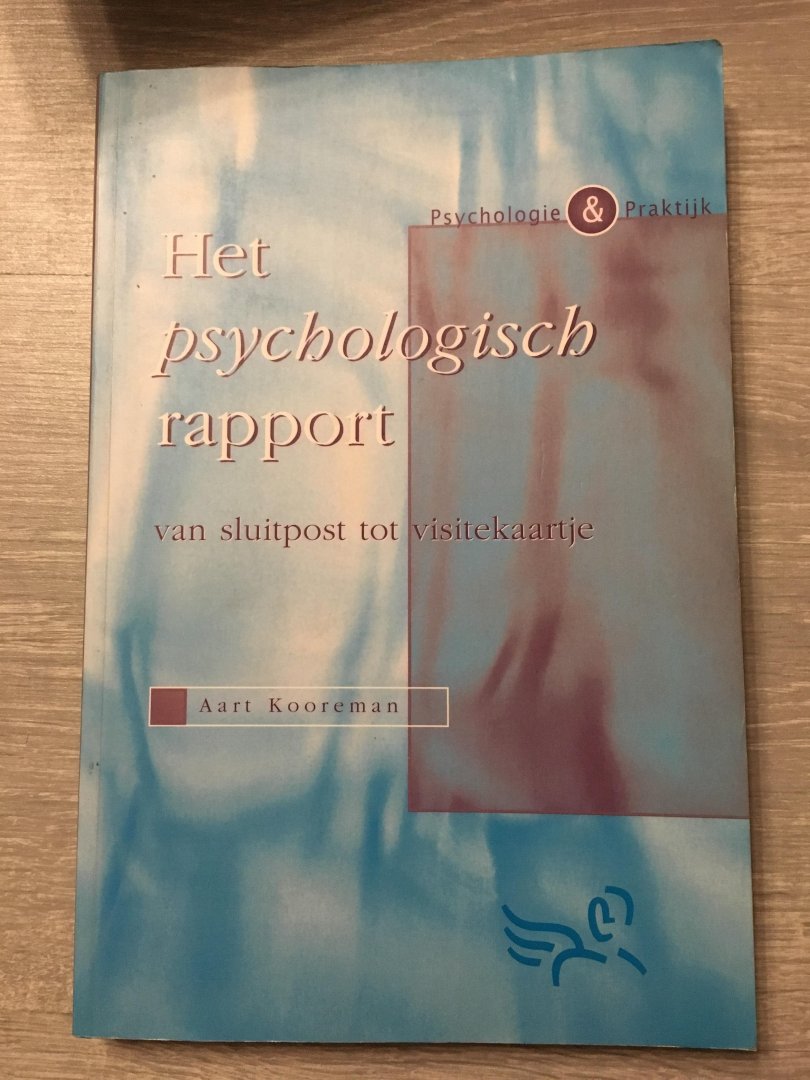 Kooreman, A. - Het psychologisch rapport / van sluitpost tot visitekaartje