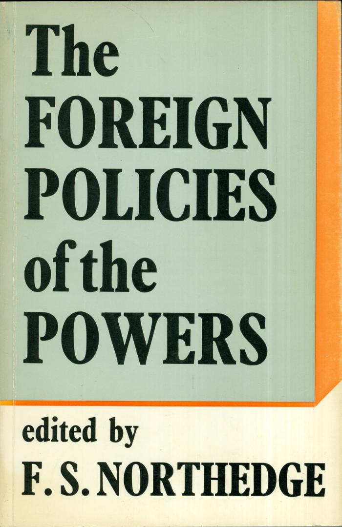 Northedge, F.S. (editor) - The Foreign Politics of the Powers