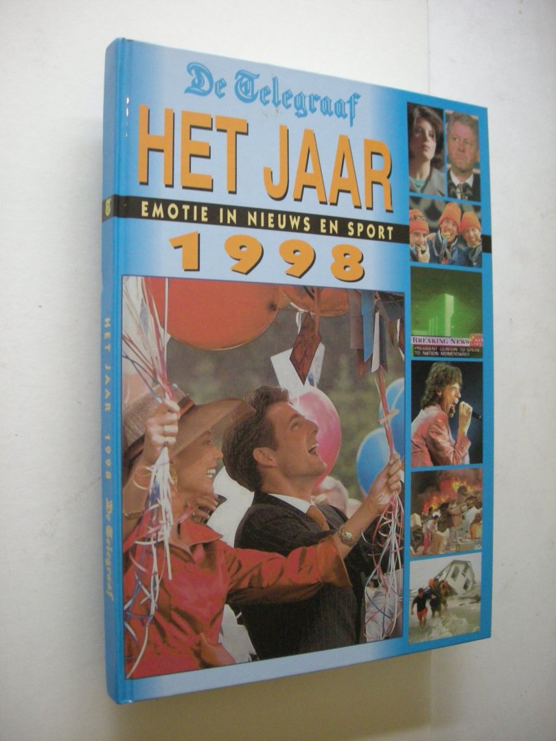 Dongen, J. van den, e.a. redacteuren De Telegraaf - Het jaar  1998 - Emotie in nieuws en sport