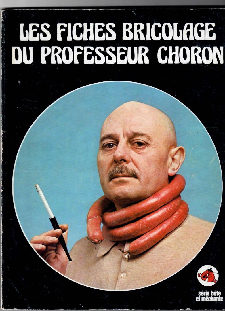 Professeur Choron. - Les fiches bricolage du Professeur Choron.