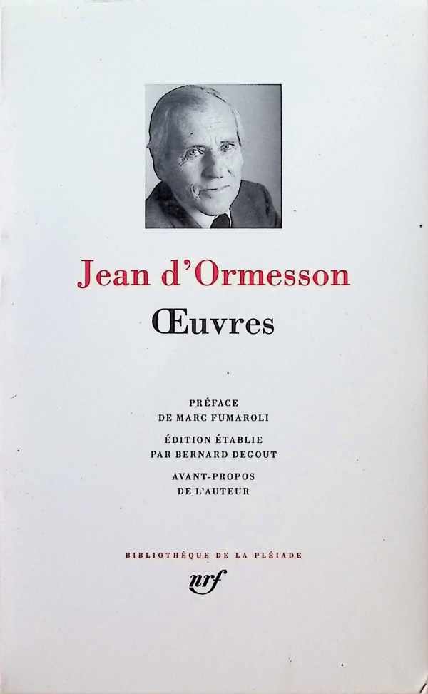 Bernard Degout ea - Jean d'Ormesson  Oeuvres