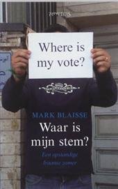 Blaisse, Mark - Waar is mijn stem? Een opstandige Iraanse zomer