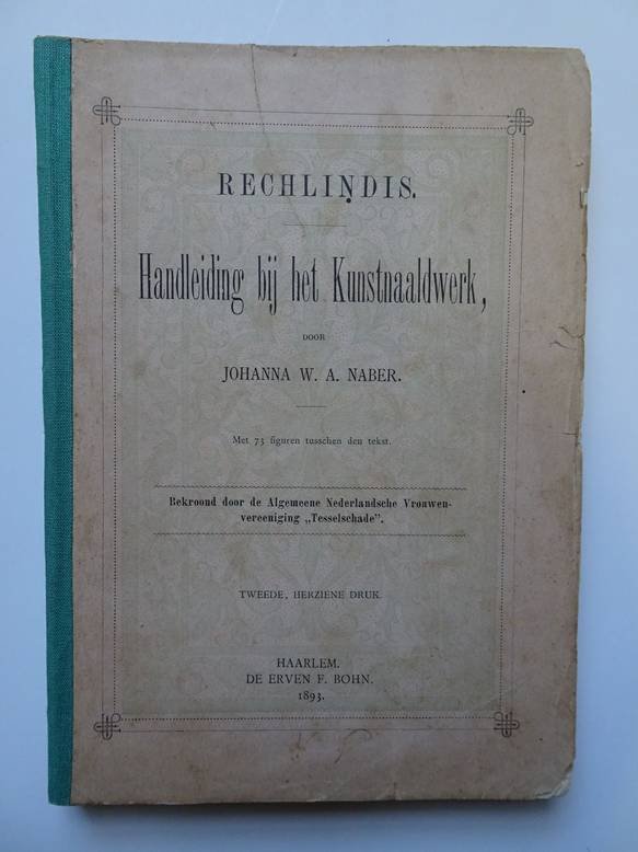 Naber, Johanna W.A.. - Rechlindis. Handleiding bij het kunstnaaldwerk.